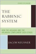 The Rabbinic System: How the Aggadah and the Halakhah Complement Each Other