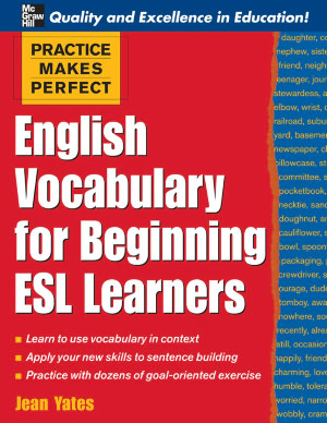 Practice Makes Perfect: English Vocabulary For Beginning ESL Learners