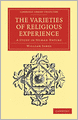 The Varieties of Religious Experience: A Study in Human Nature