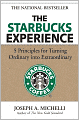 The Starbucks Experience: 5 Principles for Turning Ordinary into Extraordinary