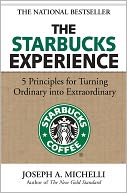 download The Starbucks Experience : 5 Principles for Turning Ordinary into Extraordinary book