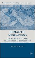 Romantic Migrations: Local, National, and Transnational Dispositions