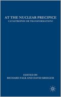 At the Nuclear Precipice: Catastrophe or Transformation?