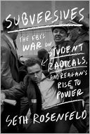 Subversives by Seth Rosenfeld: Book Cover