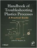 Handbook of Plastics Processing Troubleshooting