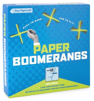 Paper Boomerangs: Build 'Em, Throw 'Em, and Get 'Em to Come Back Every Time