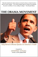 The Obama Movement: Why Barack Obama Speaks to America's Youth