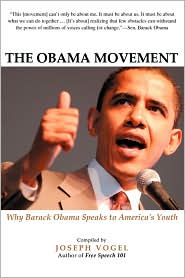 The Obama Movement: Why Barack Obama Speaks to America's Youth