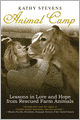 Animal Camp: Lessons in Love and Hope from Rescued Farm Animals