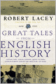 Great Tales from English History Volume 3: Captain Cook, Samuel Johnson, Queen Victoria, Charles Darwin, Edward the Abdicator, and More