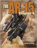 Gun Digest Book of the AR-15, Volume IV