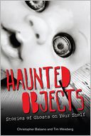 Haunted Objects: Stories of Ghosts on Your Shelf