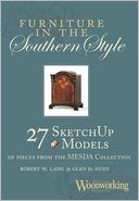 Furniture in the Southern Style: 25 Shop Drawings of Furniture from the Museum of Early Southern Decorative Arts