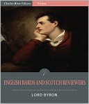 English Bards, and Scotch Reviewers; A Satire (Illustrated)