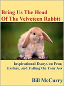 Bring Us The Head Of The Velveteen Rabbit