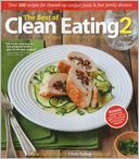 The Best of Clean Eating 2: Over 200 Recipes with Cleaned-Up Comfort Foods and Fast Family Dinners