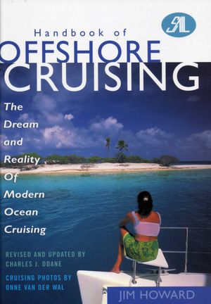 Handbook of Offshore Cruising: The Dream and Reality of Modern Ocean Cruising
