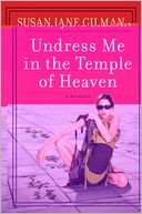 Undress Me in the Temple of Heaven