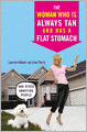 Woman Who Is Always Tan And Has A Flat Stomach
