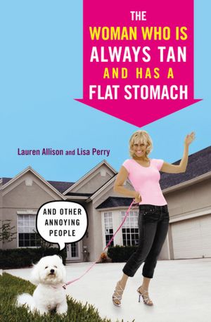 Woman Who Is Always Tan And Has A Flat Stomach
