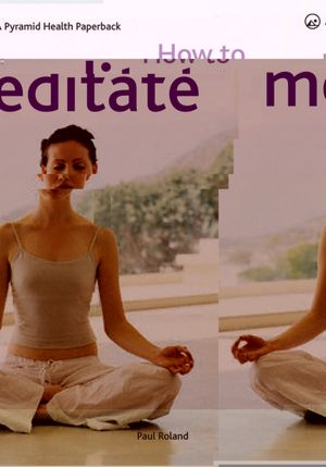 How to Meditate: A New Pyramid Paperback