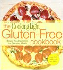 Cooking Light The Gluten-Free Cookbook: Simple Food Solutions for Everyday Meals