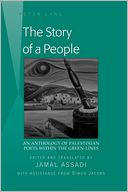 The Story of a People: An Anthology of Palestinian Poets Within the Green-lines