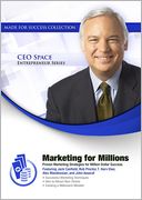 Marketing for Millions: Proven Marketing Strategies for Million Dollar Success
