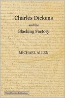 Charles Dickens and the blacking Factory