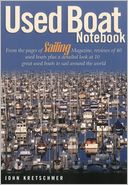 Used Boat Notebook: From the Pages of Sailing Magazine, Reviews of 40 Used Boats