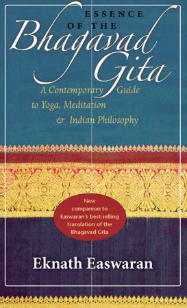 Essence of the Bhagavad Gita: A Contemporary Guide to Yoga, Meditation, and Indian Philosophy