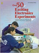 Over 50 Exciting Electronics Experiments