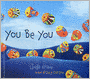 You Be You