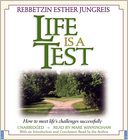 Life Is a Test: How to Meet Life's Challenges Successfully