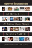 Sports Illustrated: Going Deep: 20 Classic Sports Stories