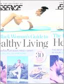ESSENCE The Black Woman's Guide to Healthy Living by Essence Magazine Editors: Book Cover