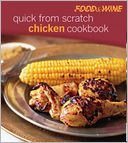 Food & Wine Quick from Scratch Chicken