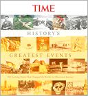 TIME History's Greatest Events: 100 Turning Points That Changed the World: An Illustrated Journey