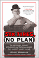 Six Tires, No Plan: The Impossible Journey of the Most Inspirational Leader That (Almost) Nobody Knows