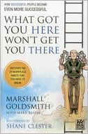 What Got You Here Won't Get You There: How Successful People Become Even More Successful: Round Table Comics