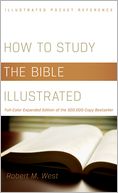 How to Study the Bible Illustrated: Full-Color Expanded Edition of the 500,000-Copy Bestseller