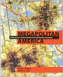 Megapolitan America: A New Vision for Understanding America's Metropolitan Geography