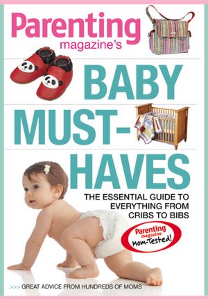 Baby Must-Haves: The Essential Guide to Everything from Bibs to Cribs