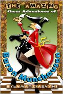 The Amazing Chess Adventures of Baron Munchausen