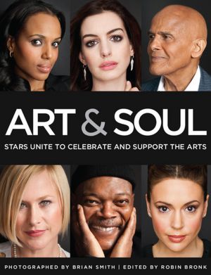 Art and Soul: Stars Unite to Celebrate and Support the Arts