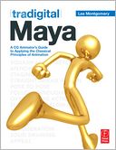 download Tradigital Maya : A CG Animator's Guide to Applying the Classical Principles of Animation book