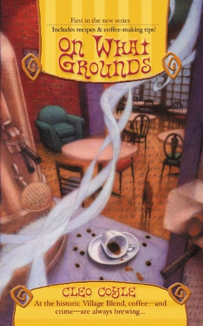 On What Grounds (Coffeehouse Mystery Series #1)