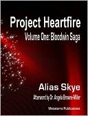 Project heartfire (Vol. One: Bloodwin Saga)