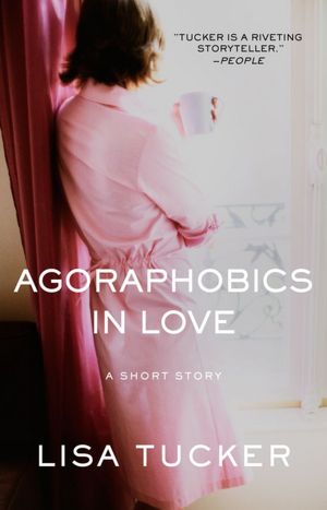 Agoraphobics in Love: A Short Story