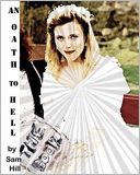 An Oath to Hell: A novel about great perseverance against the natural and supernatural,medical and medicinal,truth and Tyranny